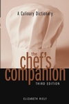 A Culinary Dictionary The Chef's Companion